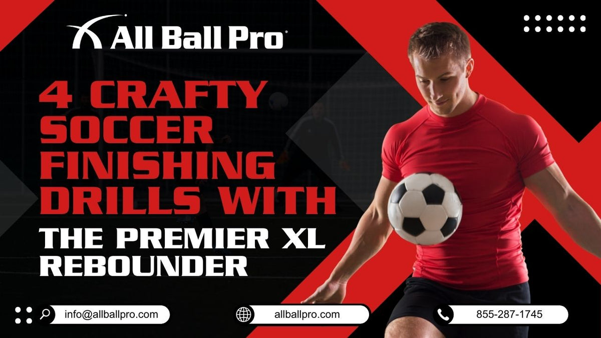 4 Crafty Soccer Finishing Drills with The Premier XL Rebounder