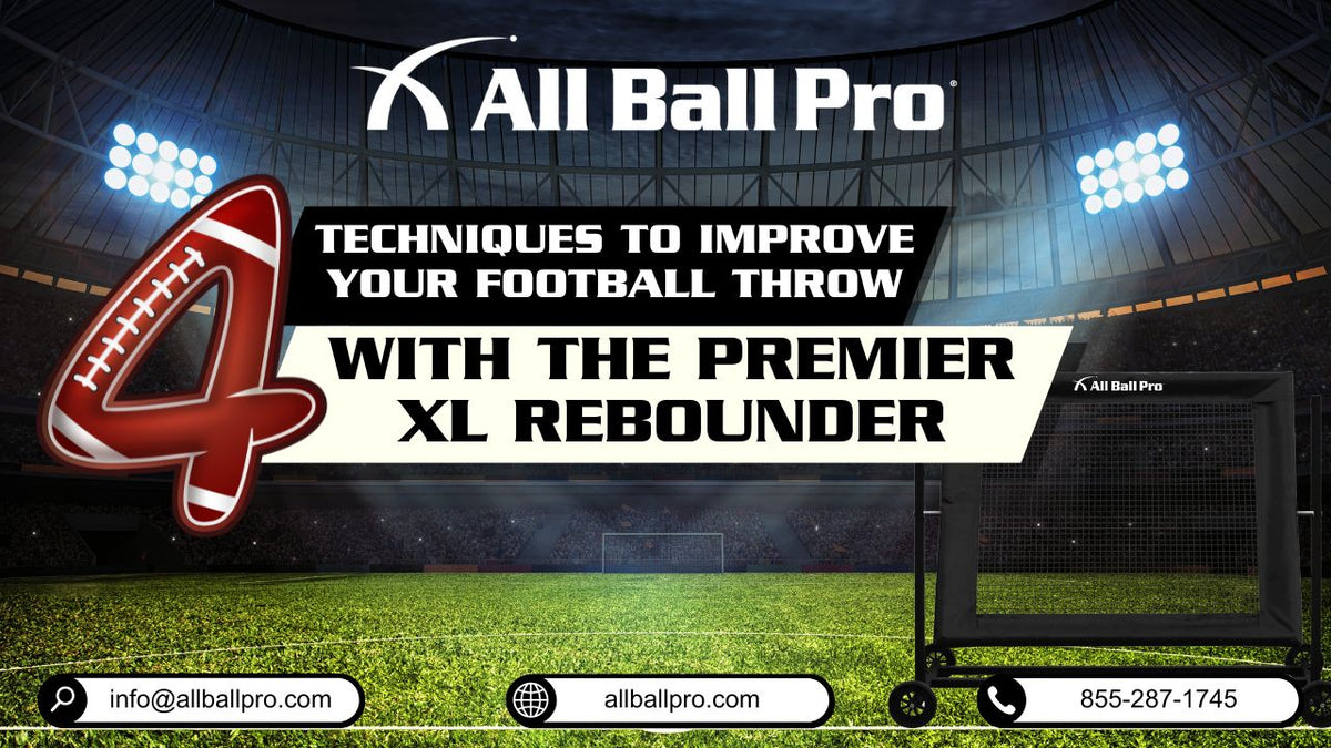 4 Techniques To Improve Your Football Throw with The Premier XL Rebounder