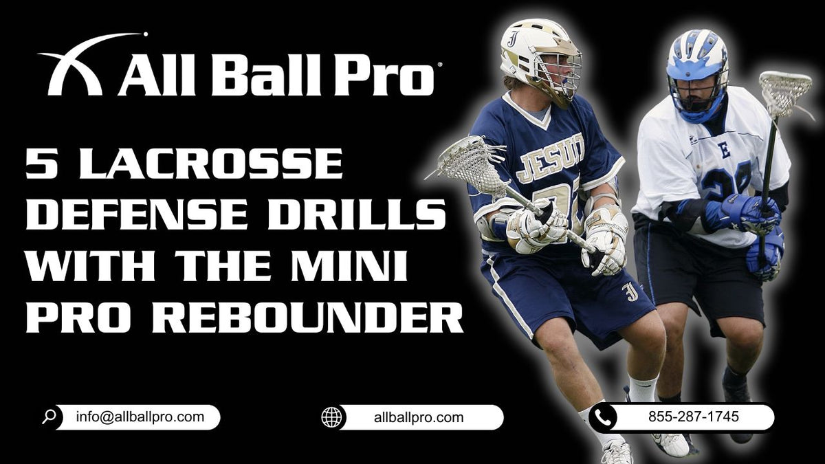 5 Lacrosse Defense Drills with The Mini Pro Rebounder