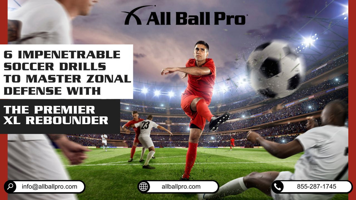 6 Impenetrable Soccer Drills to Master Zonal Defense with The Premier XL Rebounder