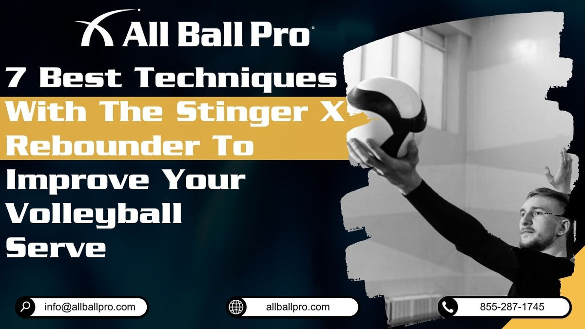 7 Best Techniques With The Stinger X Rebounder To Improve  Volleyball Serve