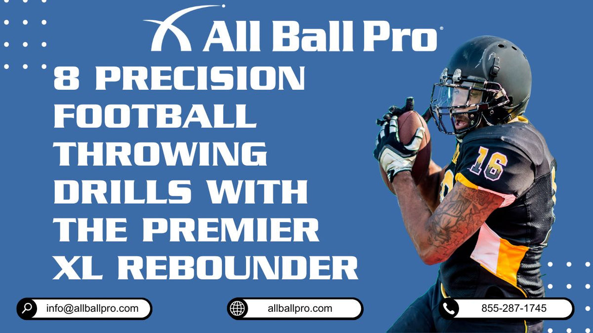 8 Precision Football Throwing Drills with The Premier XL Rebounder
