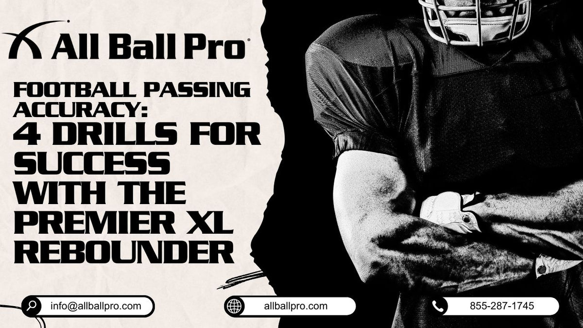 Football Passing Accuracy: 4 Drills for Success with The Premier XL Rebounder
