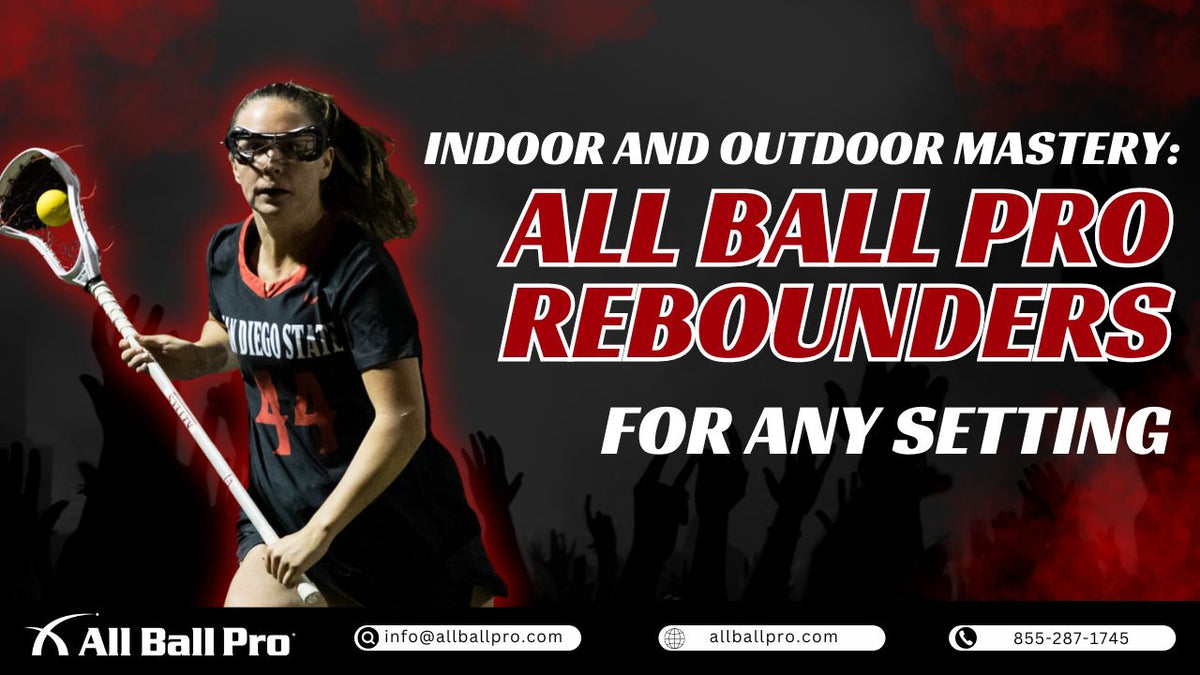 Indoor and Outdoor Mastery: All Ball Pro Rebounders for Any Setting