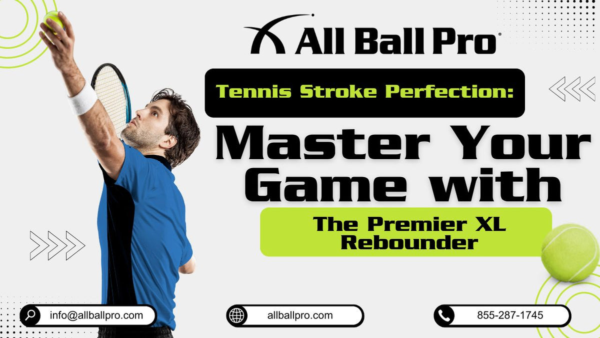 Tennis Stroke Perfection: Master Your Game with The Premier XL Rebounder