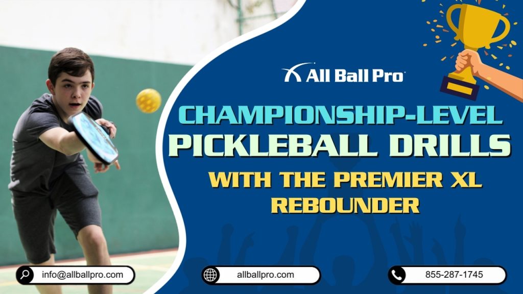 Championship-Level Pickleball Drills with The Premier XL Rebounder Achieve championship-level performance with advanced pickleball drills that boost agility, precision, and consistency. The Premier XL Rebounder helps you elevate your game to the highest level.