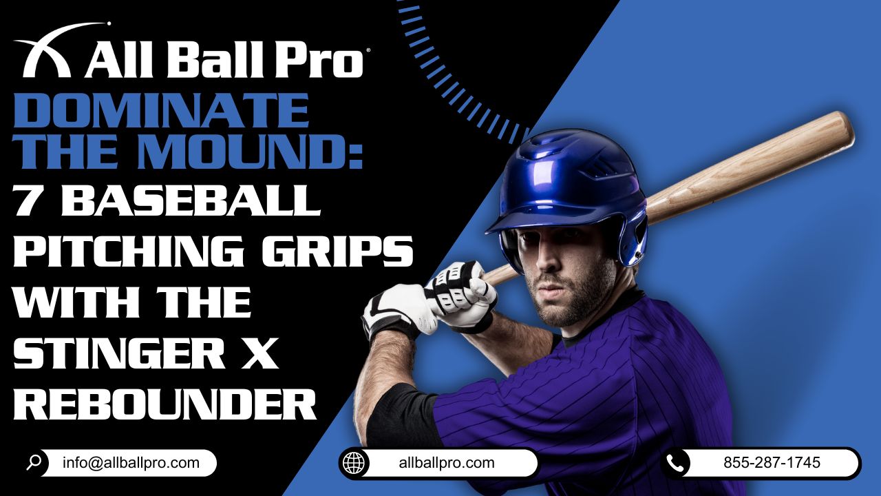 Read more about the article Dominate the Mound: 7 Baseball Pitching Grips with The Stinger X Rebounder