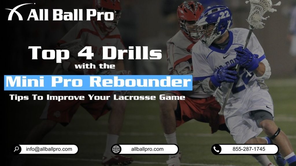 Top 4 Drills With The Mini Pro Rebounder Tips To Improve Your Lacrosse Game Discover the top four drills using the Mini Pro Rebounder to elevate your lacrosse game. Improve passing accuracy, reflexes, ground ball skills, dodging, shooting, and one-handed dexterity. This versatile training tool will challenge you with unpredictable bounces, enhancing your hand-eye coordination and overall performance on the field.